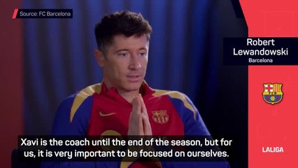 Download Video: Lewandowski sympathises with 'emotional' Xavi