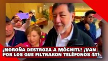 ¡VEAN! ¡Noroña destroza a Móchitl y revela que la Cibernética va por los que filtraron teléfonos 4T!