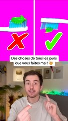 Des choses de tous les jours que vous faites mal !