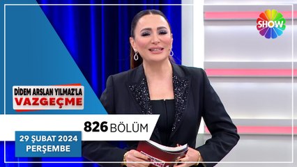 Didem Arslan Yılmaz'la Vazgeçme 826. Bölüm - 29 Şubat 2024