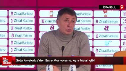 Şota Arveladze'den Emre Mor yorumu