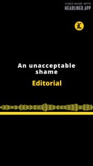 Editorial en inglés | An unacceptable shame