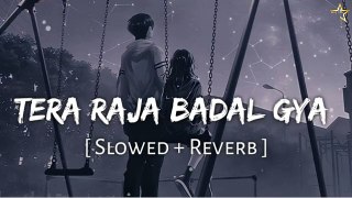 Raja badal gya slow and reverb song