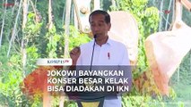 Jokowi Impikan Konser-konser Besar Kelak Bisa Digelar di IKN Jika...