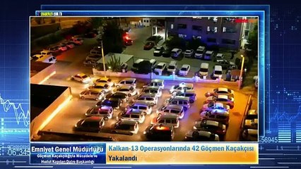 Kalkan-13 Operasyonlarında 42 Göçmen Kaçakçısı Yakalandı
