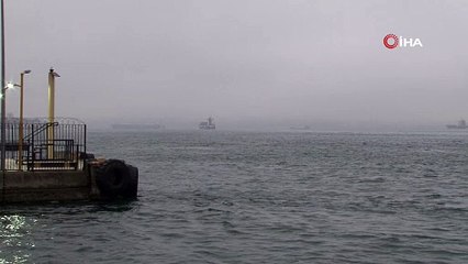 İstanbul Boğazı’nda sis etkili oluyor