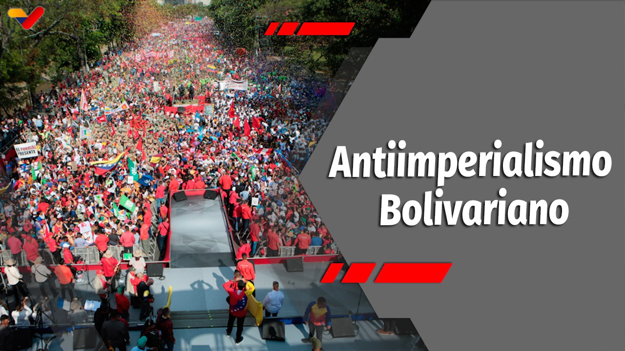 Zurda Konducta | La Revolución Bolivariana ratifica junto al pueblo su carácter antiimperialista