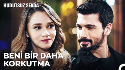 Halil İbrahim ve Zeynep Kavuştu ❤ - Hudutsuz Sevda 22. Bölüm