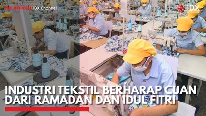 Industri Tekstil Berharap Cuan dari Ramadan dan Idul Fitri