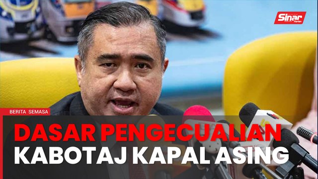 Dasar pengecualian kabotaj kapal asing dilaksana semula -Anthony Loke