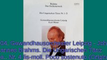 04. Gewandhausorchester Leipzig - Johannes Brahms. Die Ungarischen Tänze.. Nr. 4 fis-moll. Poco sostenuto (Originaltonart f-moll)