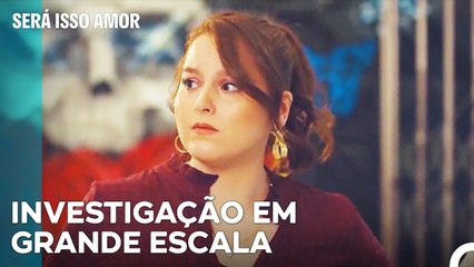Antecedentes Do Rapto - Será Isso Amor Episodio 85