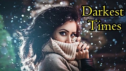 Darkest Times _ Song#music