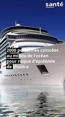 2000 personnes coincées au milieu de l’océan pour risque d’épidémie de choléra