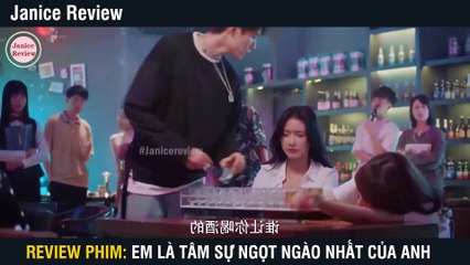 Review Phim - Khi Bố Bắt Kết Hôn Vừa Hay Gặp Anh - Em Là Tâm Sự Ngọt Ngào Nhất Của Anh - Full 1-24