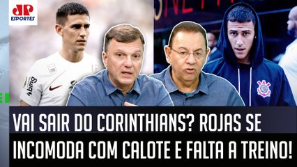 "TÁ TUDO ERRADO! E o que ME IMPRESSIONA é..." Rojas SE IRRITA com CALOTE do Corinthians! VAI SAIR?