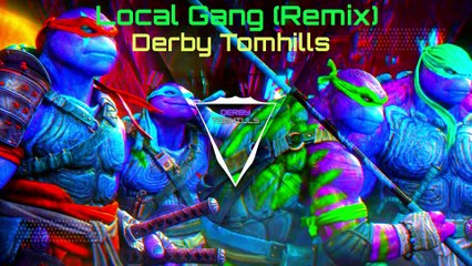 Derby Tomhills - Local Gang (Remix)
