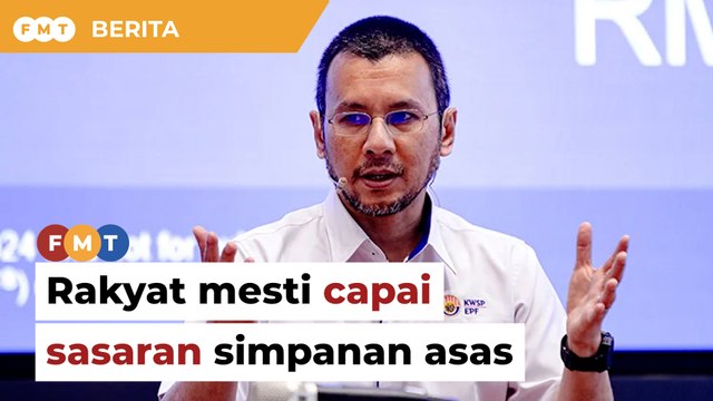 Rakyat mesti capai sasaran simpanan asas, kata CEO KWSP