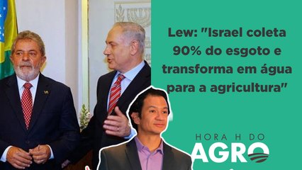 As lições de Israel para o Brasil | HORA H DO AGRO