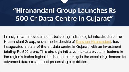 “Hiranandani Group Launches Rs 500 Cr Data Centre in Gujarat”