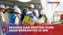 Presiden Joko Widodo dan Menteri PUPR akan Berkantor di IKN pada Juli 2024