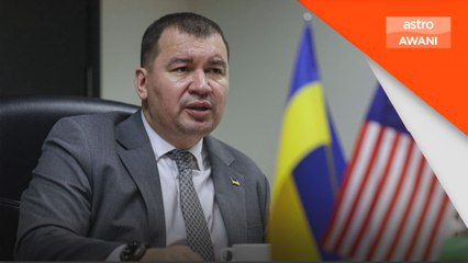 Ukraine sedia luaskan kerjasama ekonomi dengan Malaysia