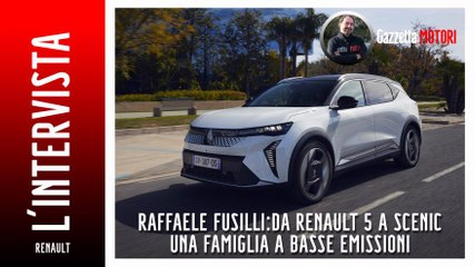 Renault Italia: da Scenic a Rafale, la gamma a basse emissioni. A tu per tu con l'Ad Fusilli