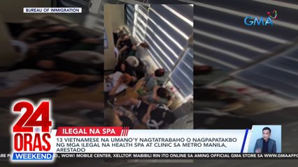 Télécharger la video: 13 Vietnamese na umano'y nagtatrabaho o nagpapatakbo ng mga ilegal na health spa at clinic sa Metro Manila, arestado | 24 Oras Weekend