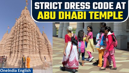 BAPS Hindu Temple Abu Dhabi: Dress Code & Regulations as Doors Open for Public | Oneindia News