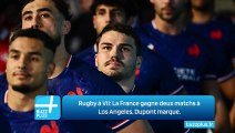 Rugby à VII: La France gagne deux matchs à Los Angeles, Dupont marque.