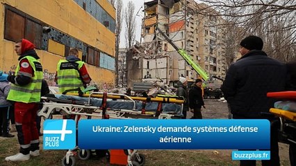 Ukraine: Zelensky demande systèmes défense aérienne