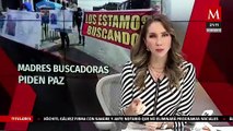 Ceci Flores, madre buscadora, pide paz a cárteles mediante una manta