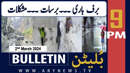 ARY News 9 PM Bulletin | KPK Weather Latest Update | 2nd March 24
