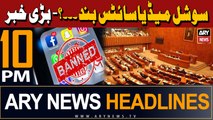 ARY News 10 PM Headlines 2nd March 2024 | Social Media Platforms in pakistan???