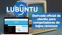 Lubuntu - Ubuntu para computadoras de pocos recursos