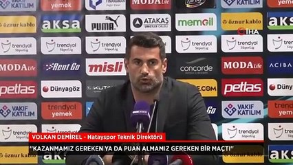 Volkan Demirel'den mağlubiyet açıklaması: Kazanmalıydık
