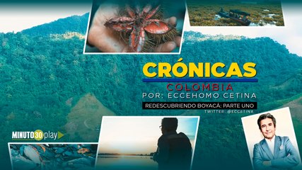 Redescubriendo Boyacá (Parte 1)