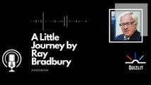 A Little Journey by Ray Bradbury Audiobook