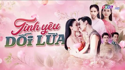 Lồng Tiếng - Tình Yêu Dối Lừa 16 - Phim Thái