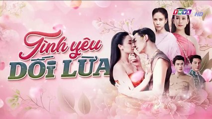 Lồng Tiếng - Tình Yêu Dối Lừa 15 - Phim Thái