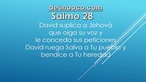 Salmo 28 David suplica a Jehová que oiga su voz y le conceda sus peticiones — David ruega: Salva a Tu pueblo y bendice a Tu heredad