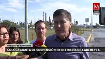 Gobierno de Nuevo León suspende actividades en refinería de Cadereyta