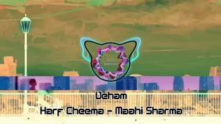 Veham -  Harf Cheema & MaahiSharma | Slowed and Reverb | Lofi