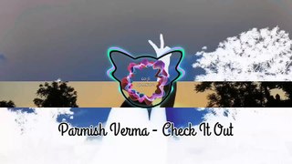 Check It Out - Check kar - ParmishVerma | Slowed and Reverb | Lofi