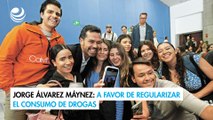 Jorge Álvarez Máynez: A favor de regularizar el consumo de drogas