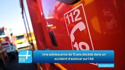 Une adolescente de 15 ans décède dans un accident d'autocar sur l'A6