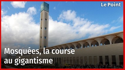 Mosquées, la course au gigantisme