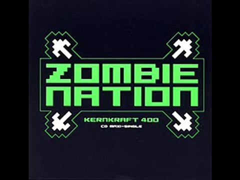 Zombie nation woah oh oh