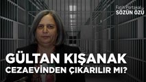 DEM ANKARA ADAYI GÜLTAN KIŞANAK CEZAEVİNDEN ÇIKARILIR MI? KİME YARAR?