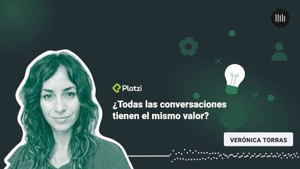 ¿Todas las conversaciones tienen el mismo valor